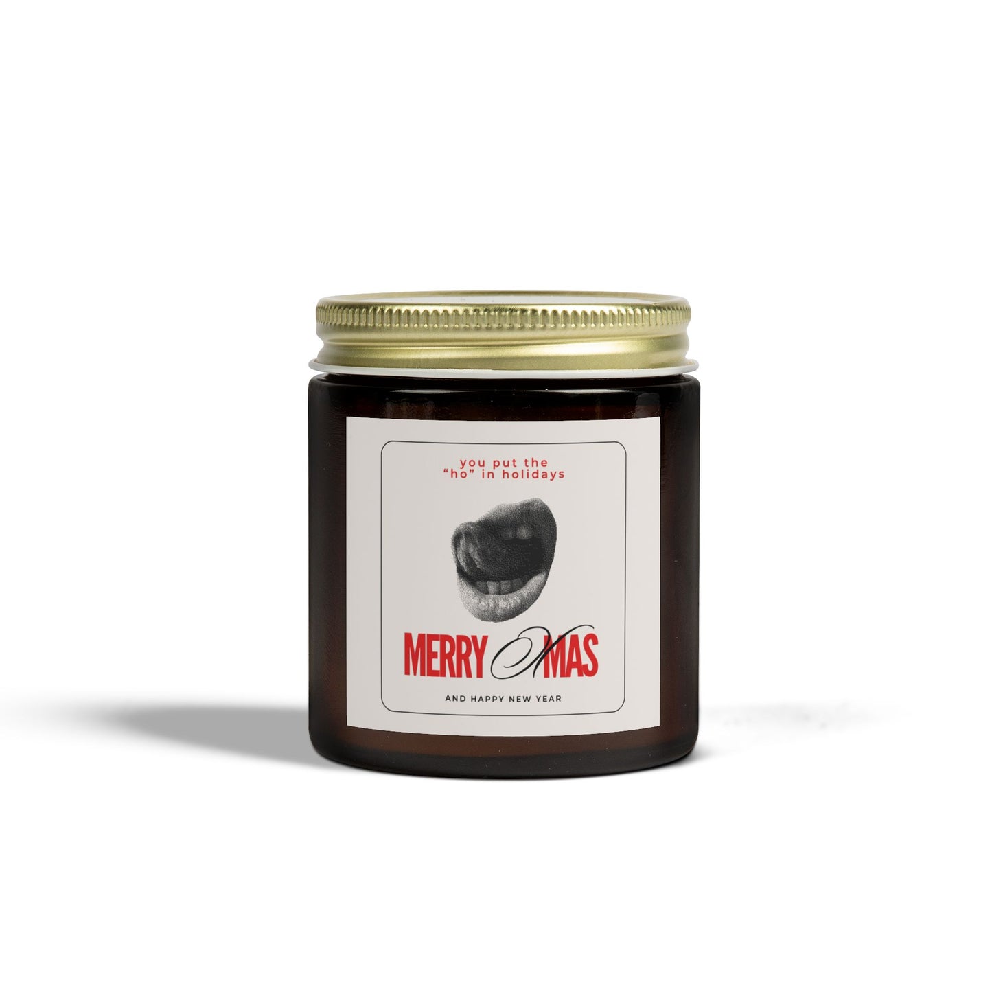 You Put the "Ho" in Holidays Merry Xmas Scented Candles