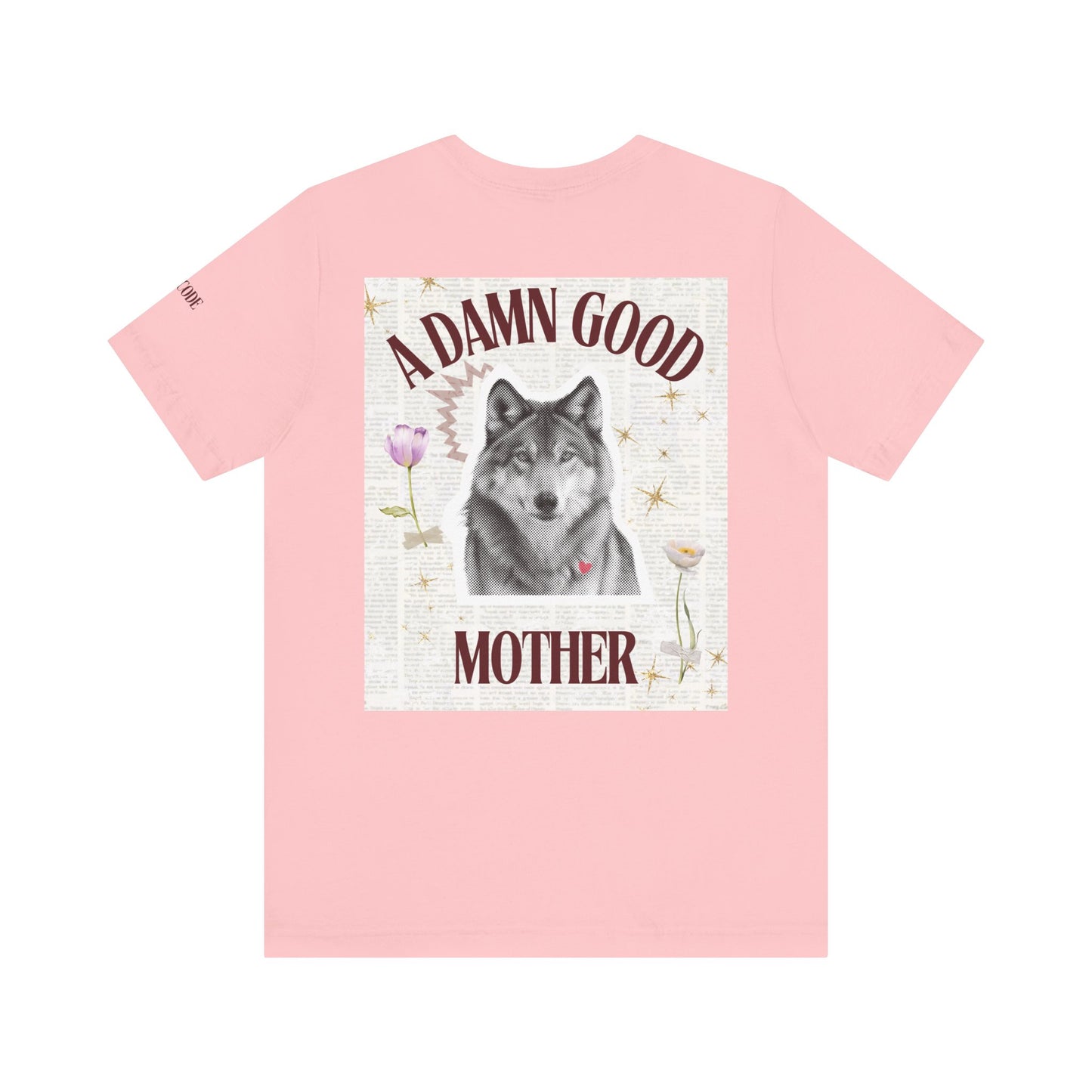 A Damn Good Mother Graphic Streetwear T-Shirt