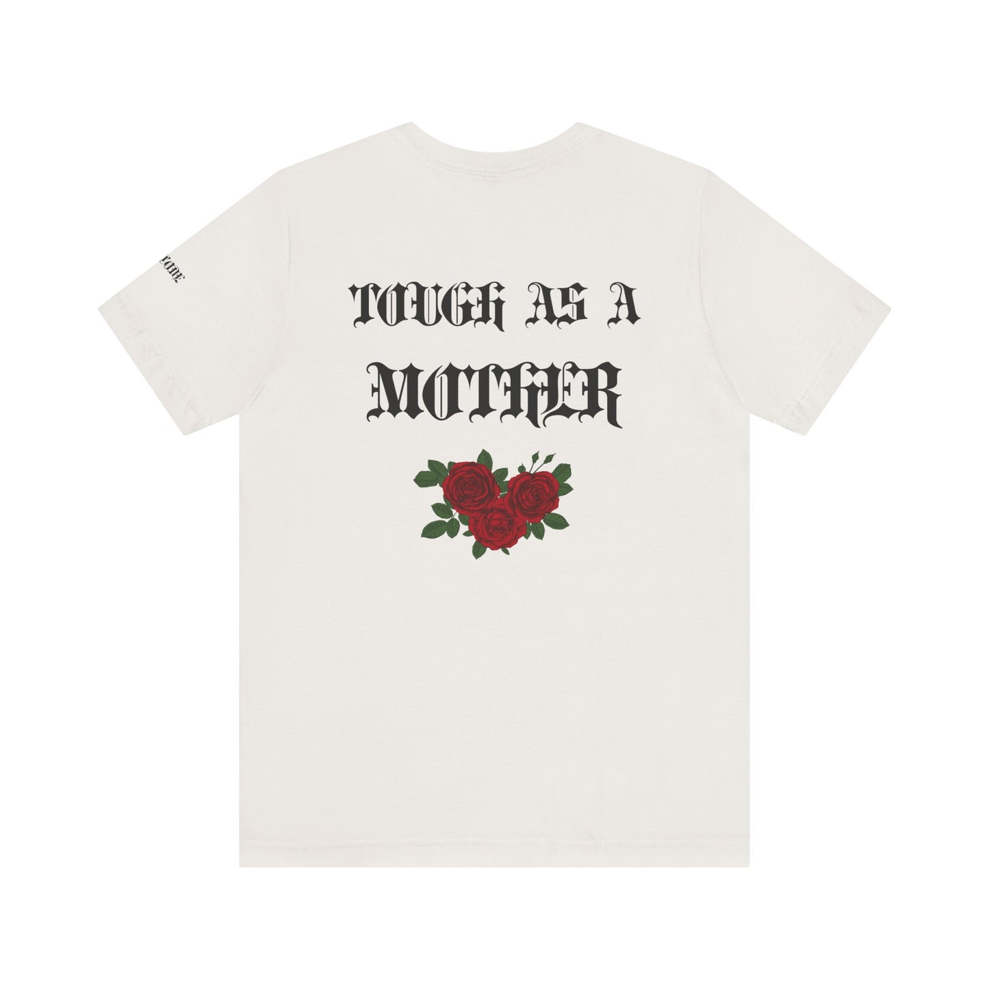 Tough as a Mother Graphic Streetwear T-Shirt