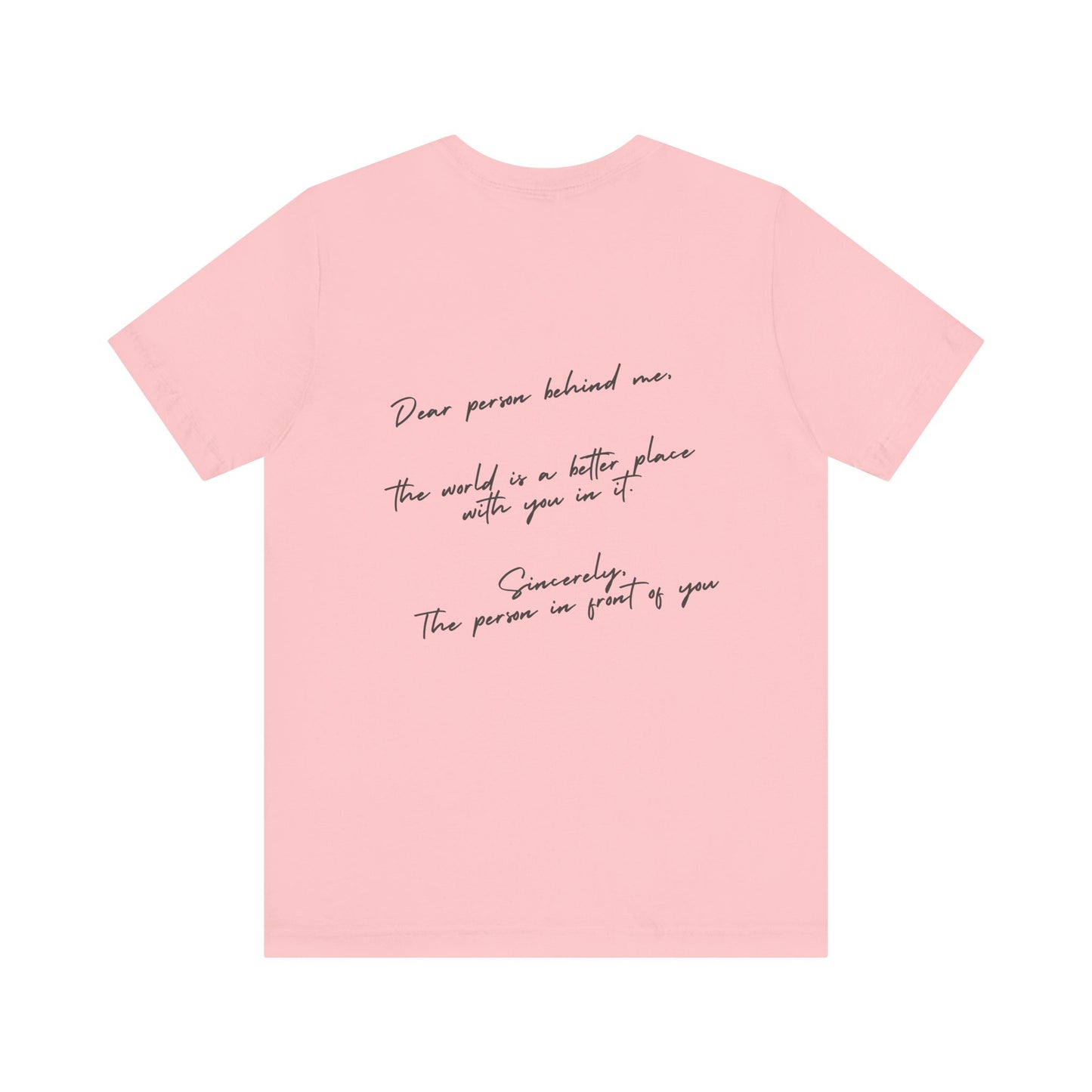 Dear Person Behind Me T-Shirt