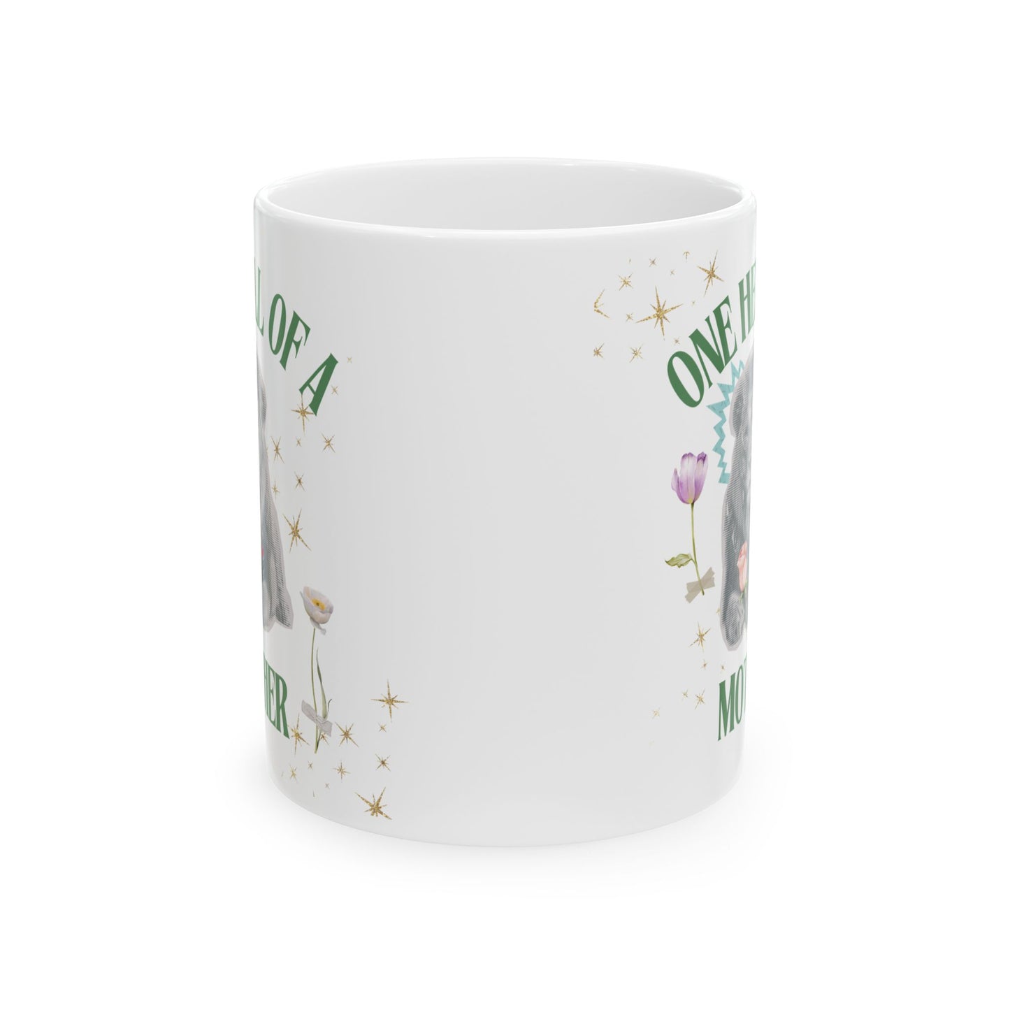 One Hell of a Mother Ceramic Coffee Cup Mug