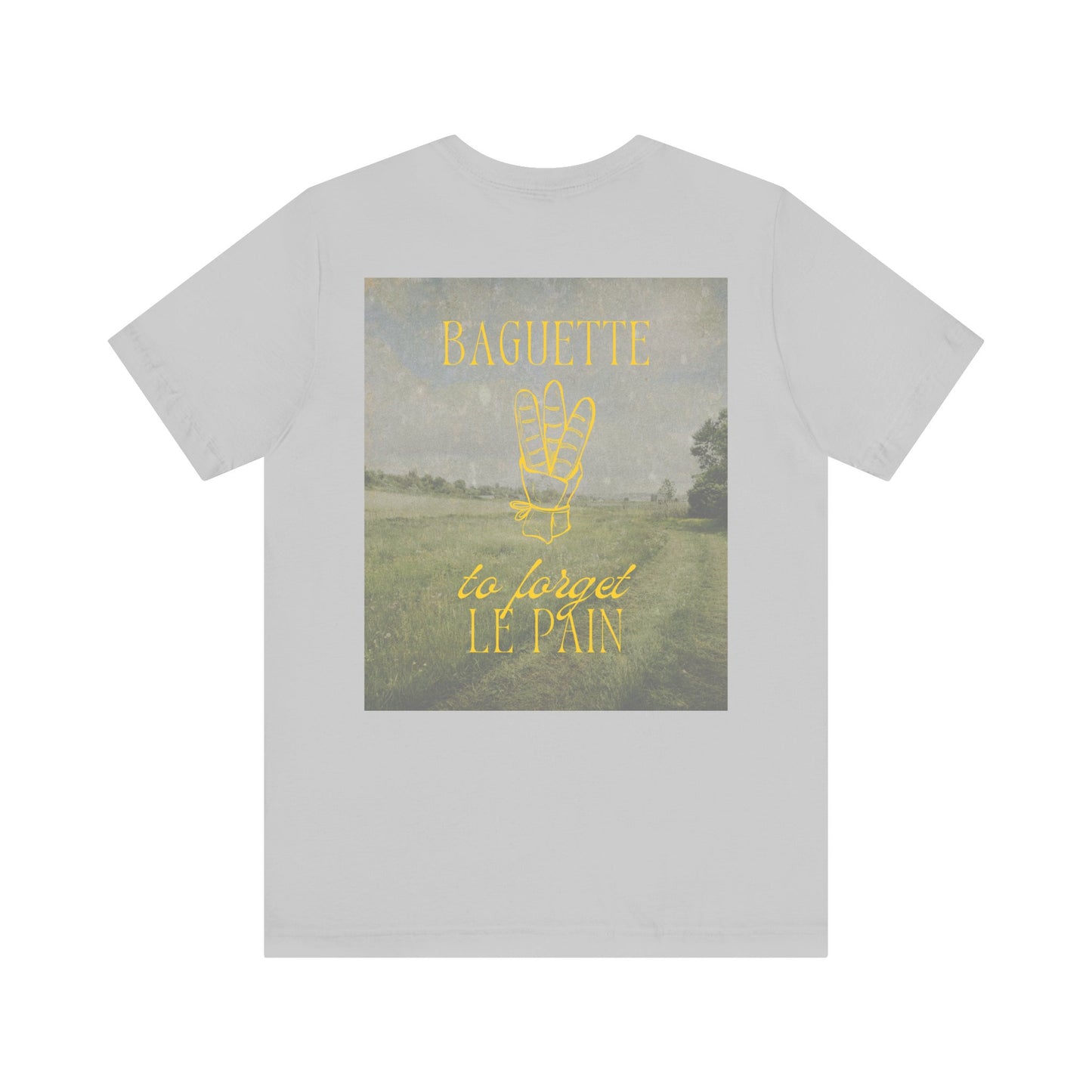 Baguette to Forget Le Pain Graphic Streetwear T-Shirt