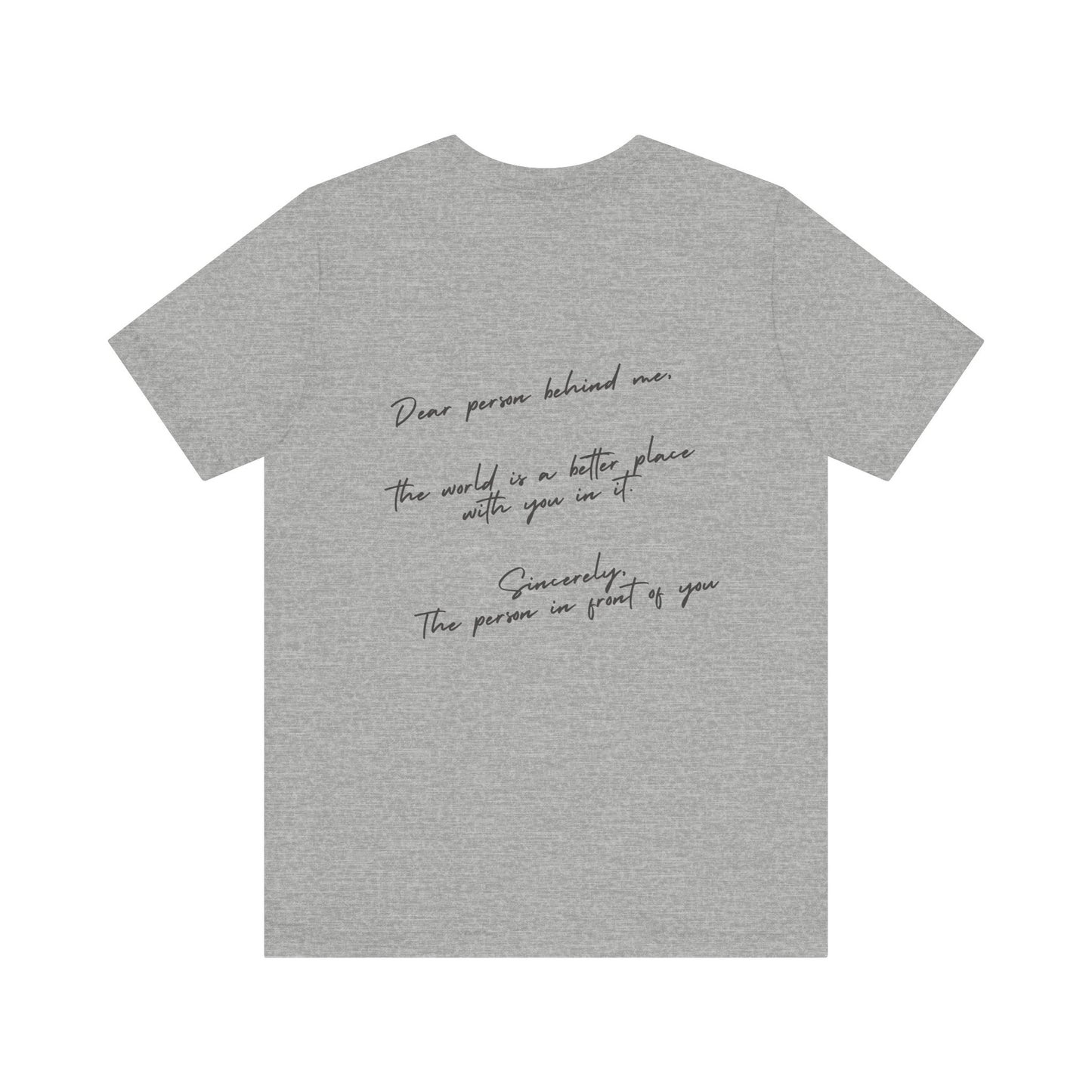 Dear Person Behind Me T-Shirt