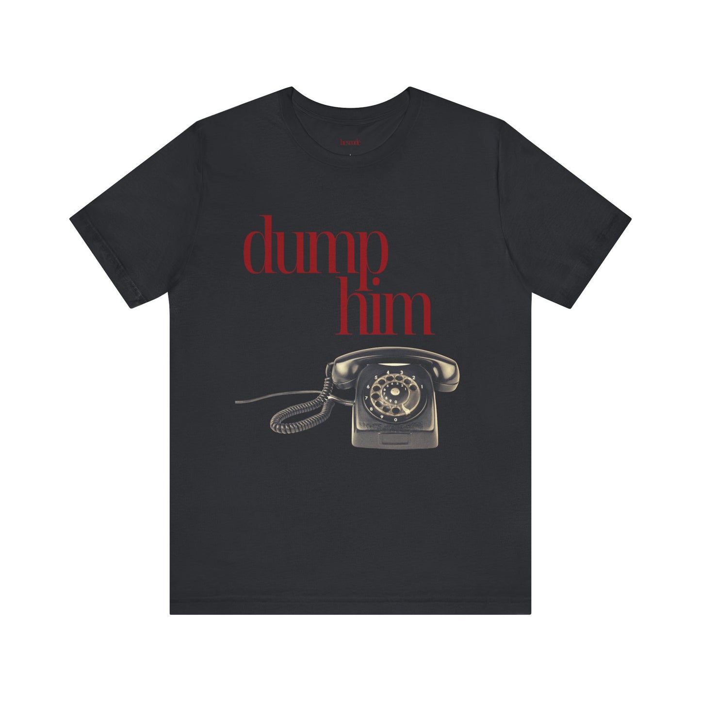 Dump Him Anti-Valentine's Graphic Streetwear T-Shirt
