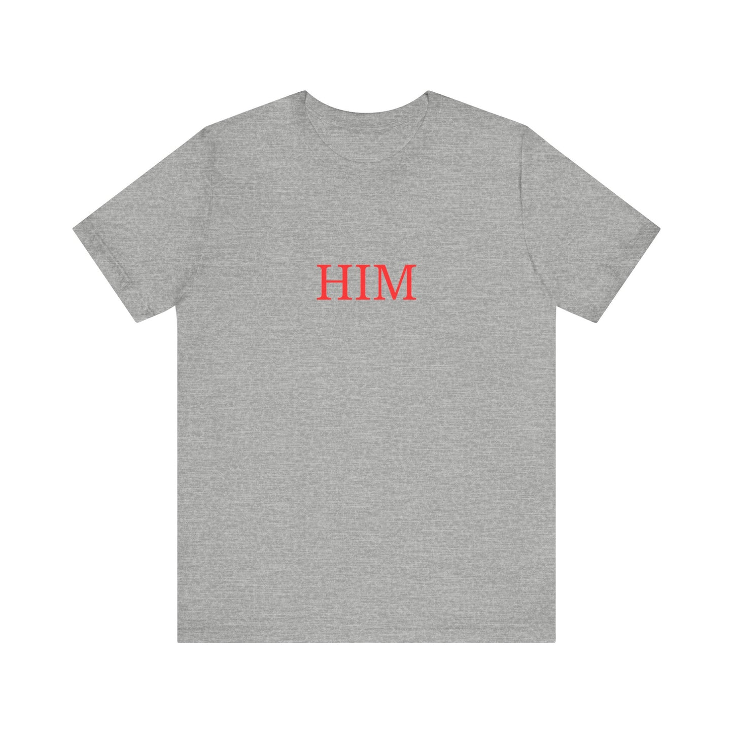 Him T-Shirt