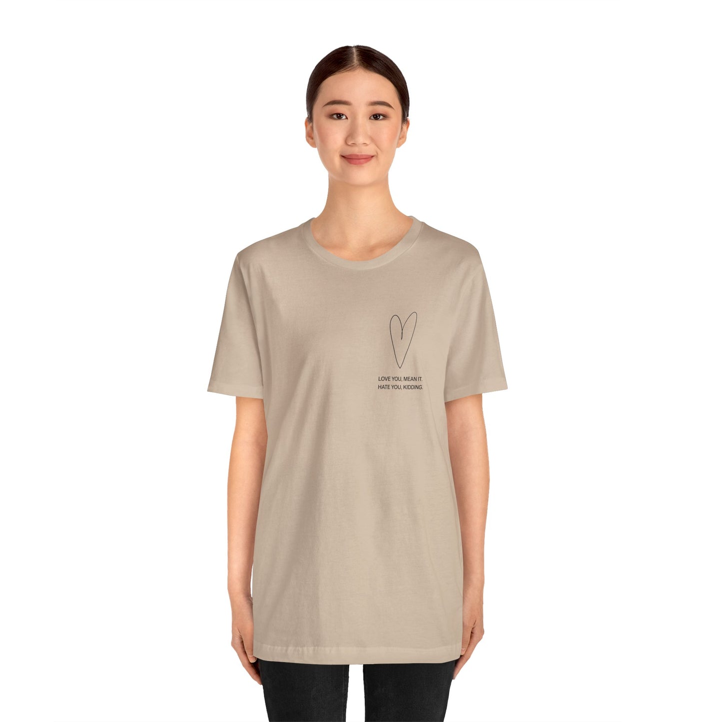 Love You, Meant It. Hate You, Kidding. - Ginny and Georgia T-Shirt