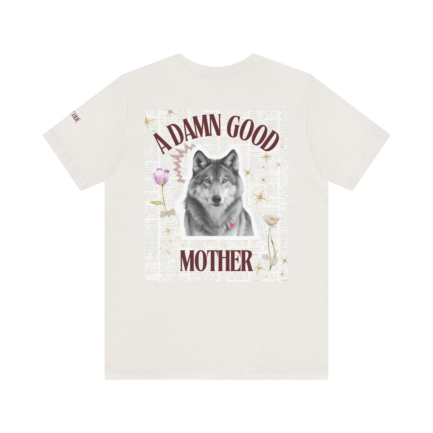 A Damn Good Mother Graphic Streetwear T-Shirt