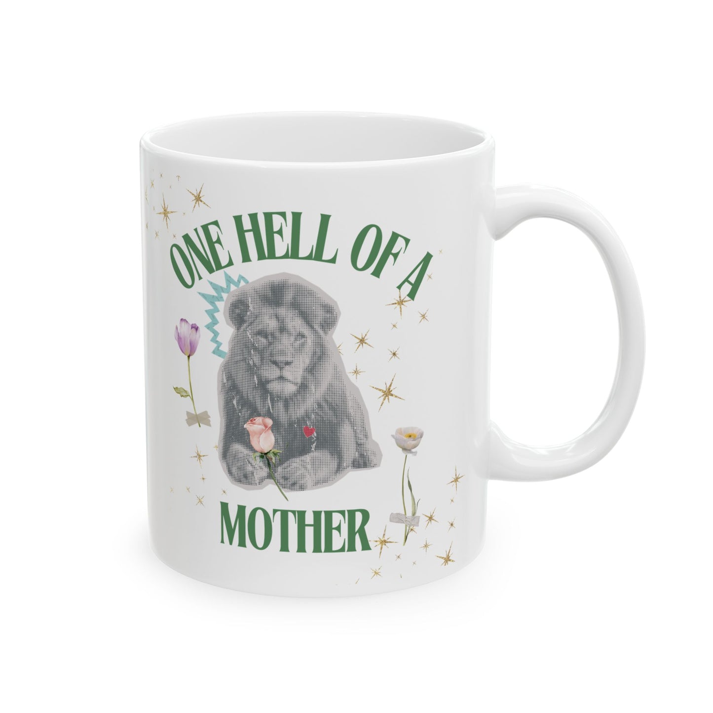 One Hell of a Mother Ceramic Coffee Cup Mug