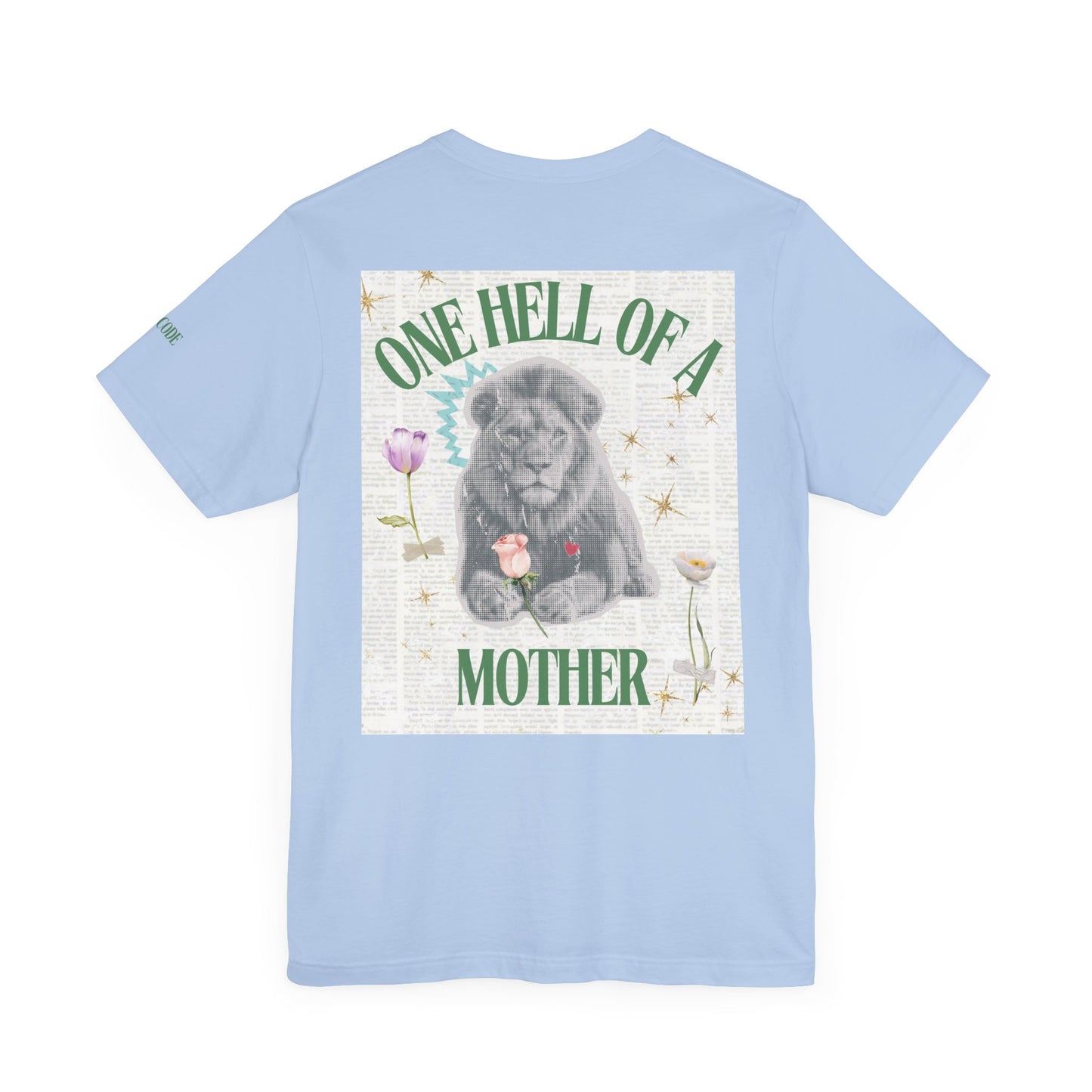 One Hell of a Mother Graphic Streetwear T-Shirt