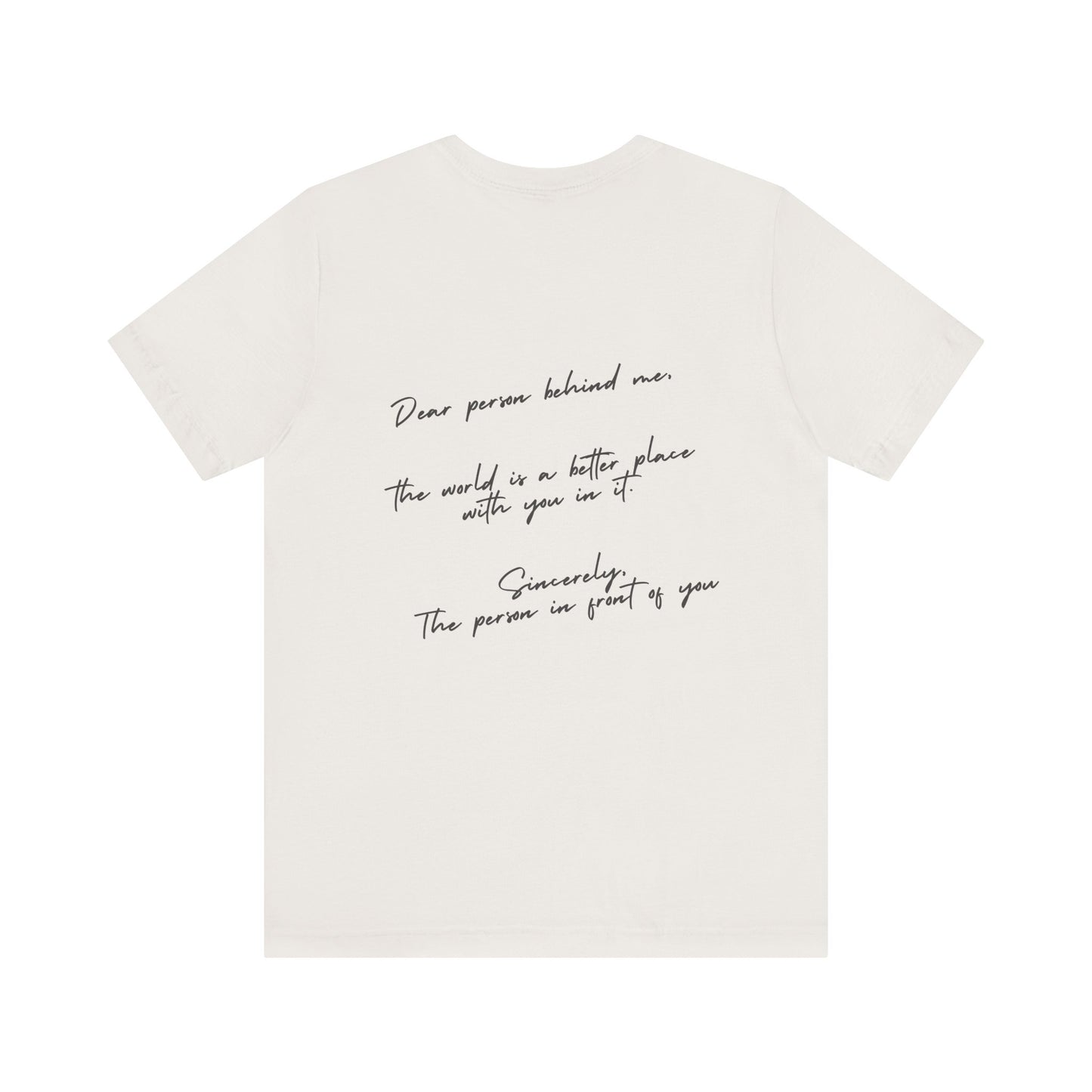 Dear Person Behind Me T-Shirt