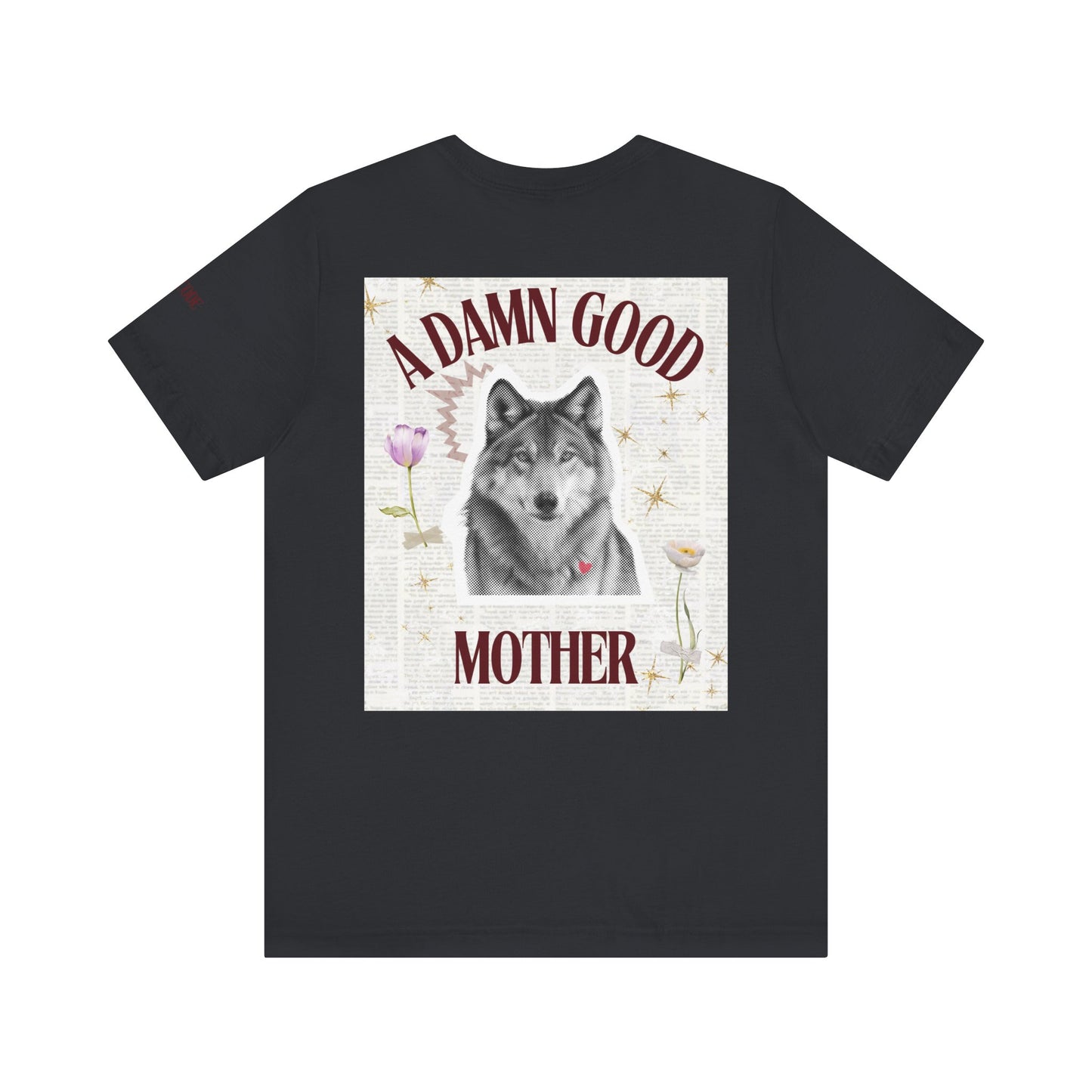 A Damn Good Mother Graphic Streetwear T-Shirt