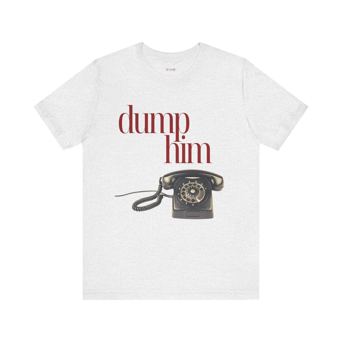 Dump Him Anti-Valentine's Graphic Streetwear T-Shirt