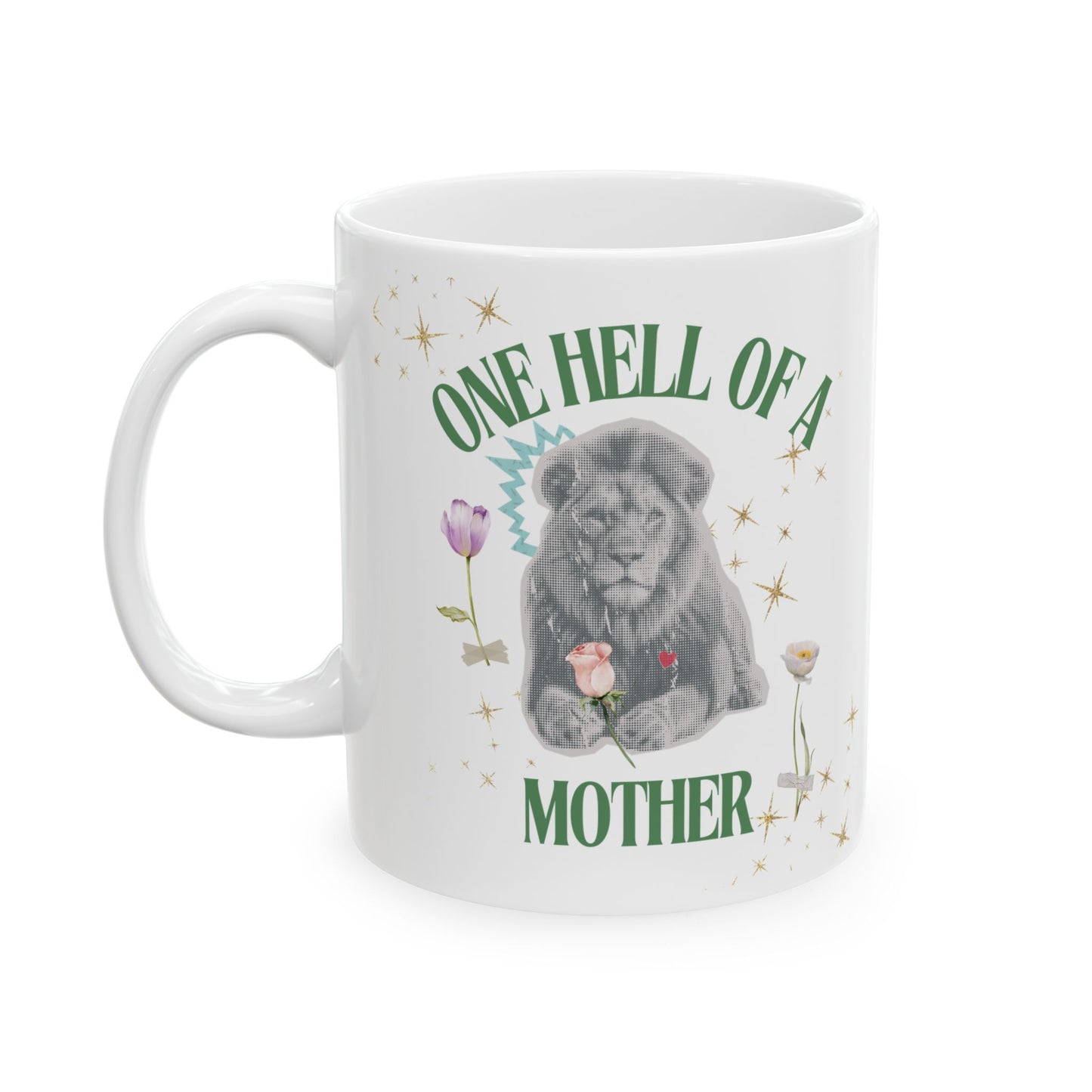 One Hell of a Mother Ceramic Coffee Cup Mug