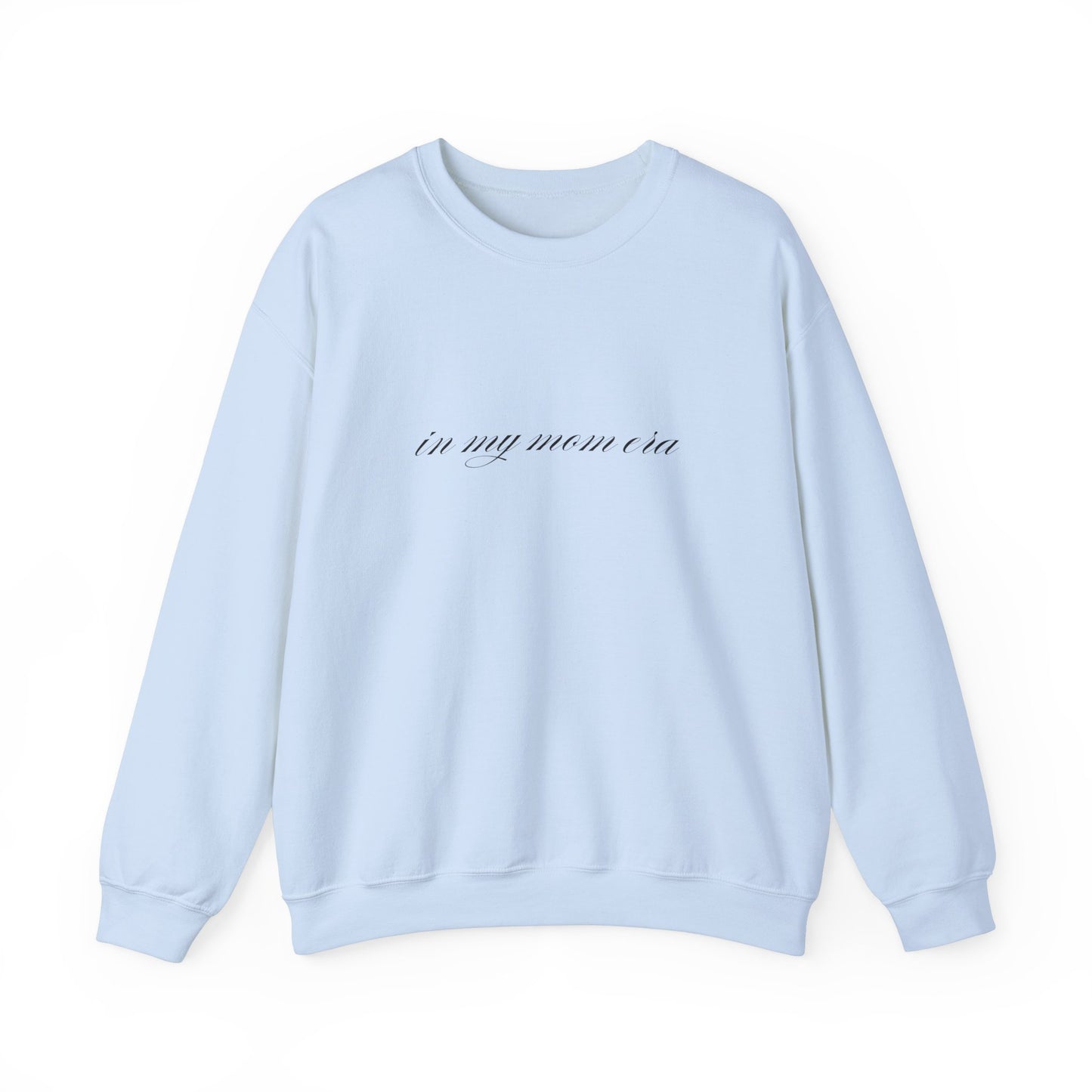In my Mom Era Sweatshirt