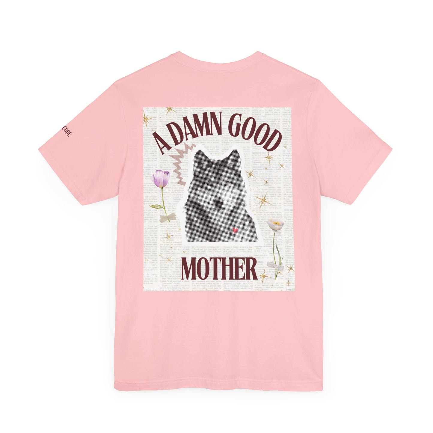A Damn Good Mother Graphic Streetwear T-Shirt