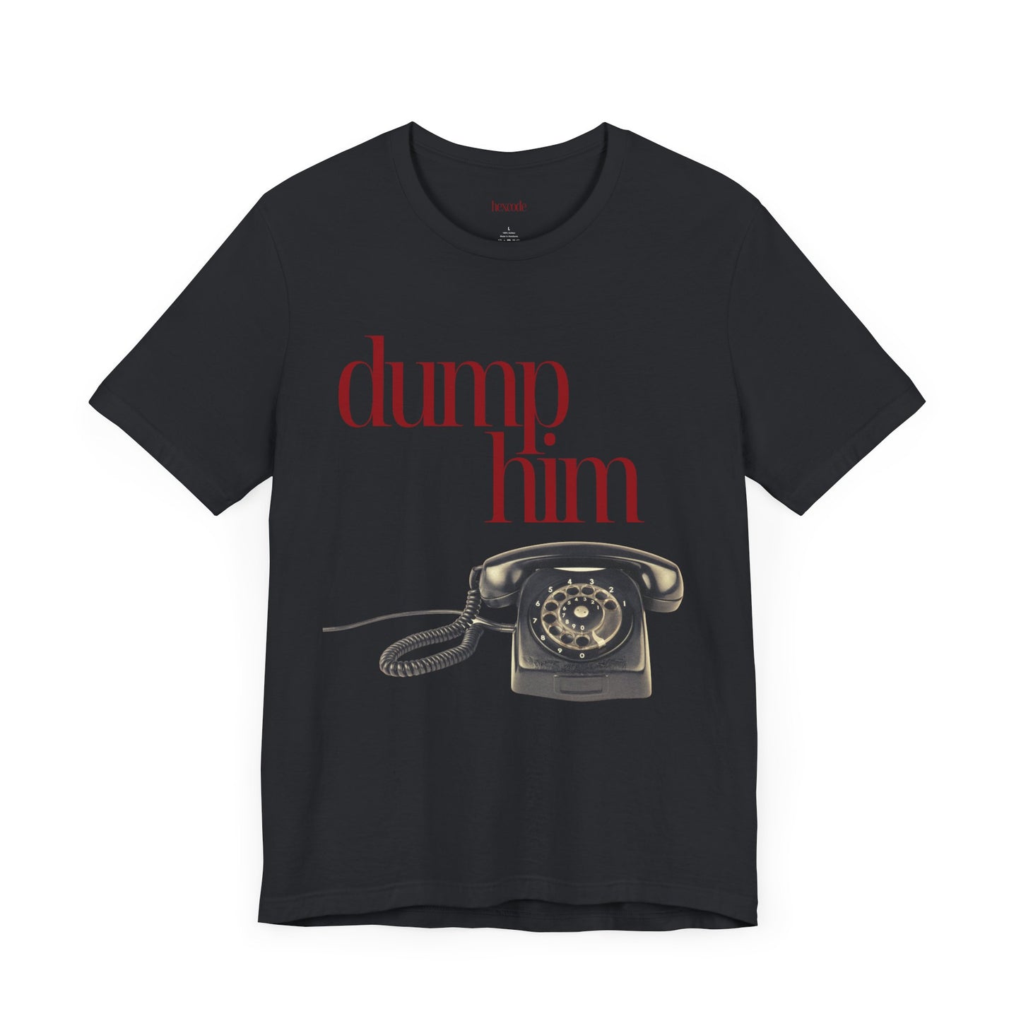 Dump Him Anti-Valentine's Graphic Streetwear T-Shirt