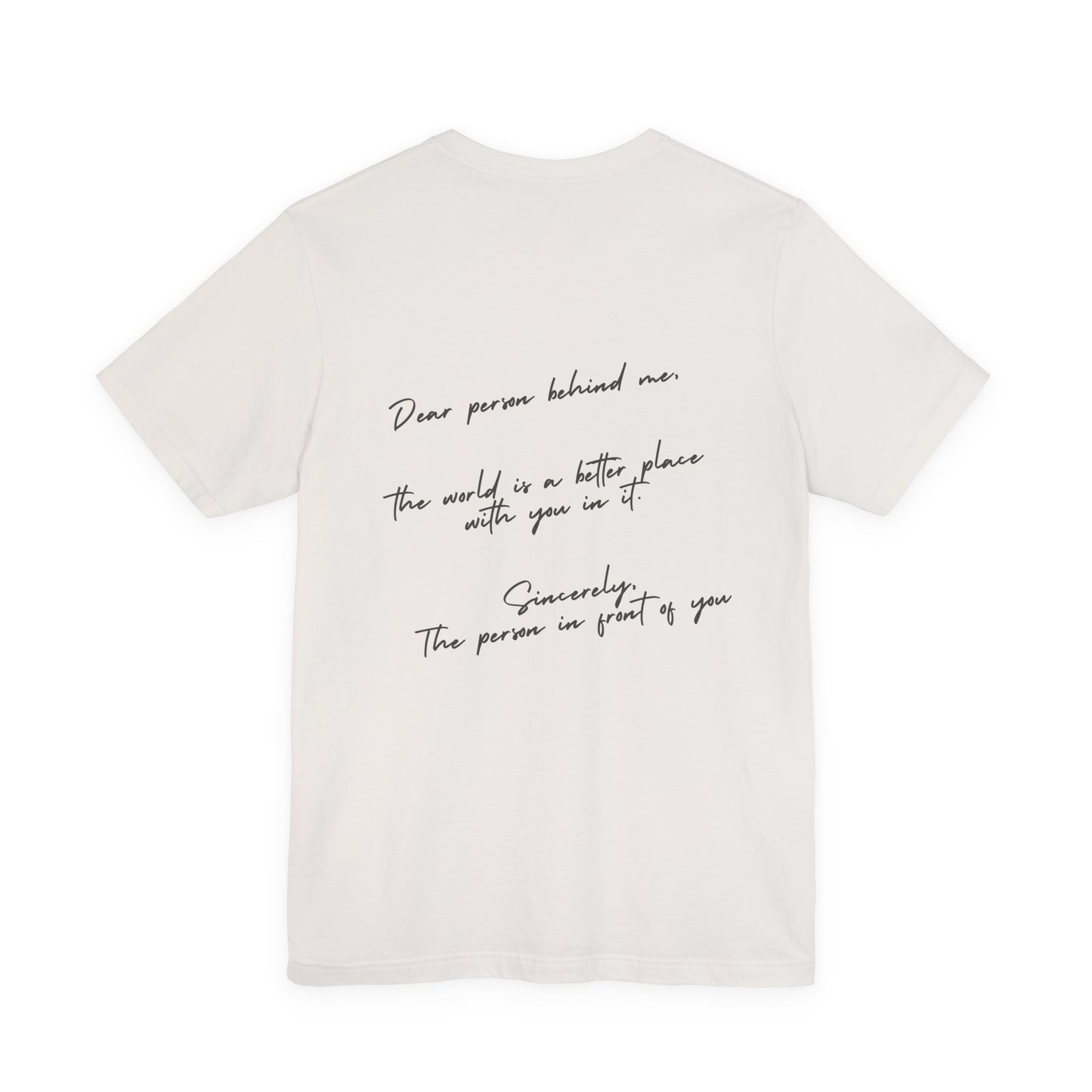 Dear Person Behind Me T-Shirt