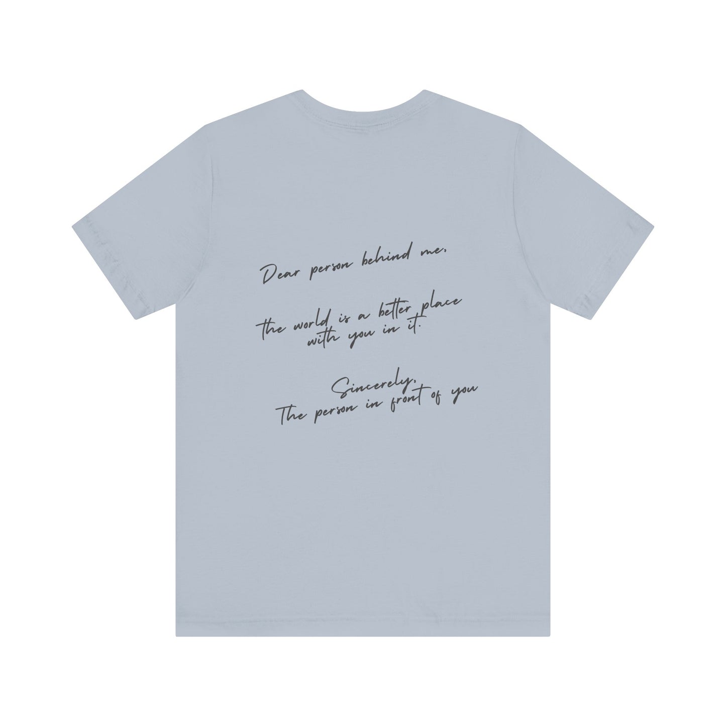 Dear Person Behind Me T-Shirt