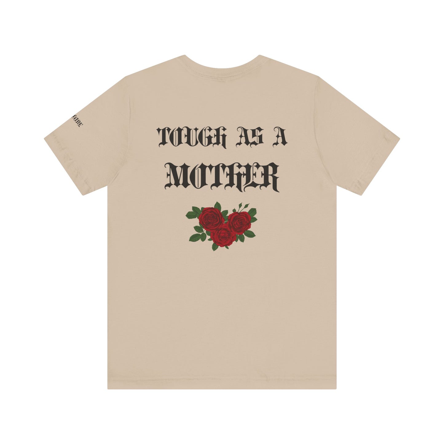 Tough as a Mother Graphic Streetwear T-Shirt