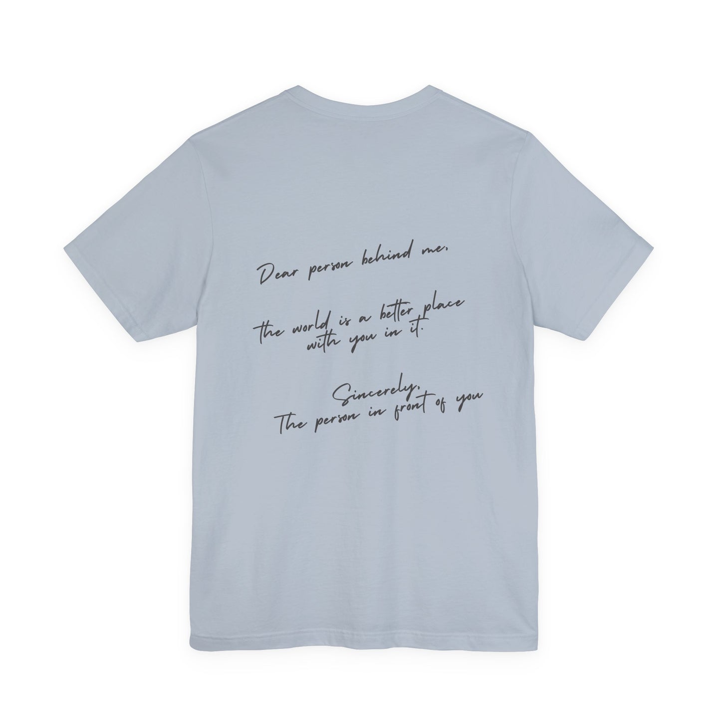 Dear Person Behind Me T-Shirt