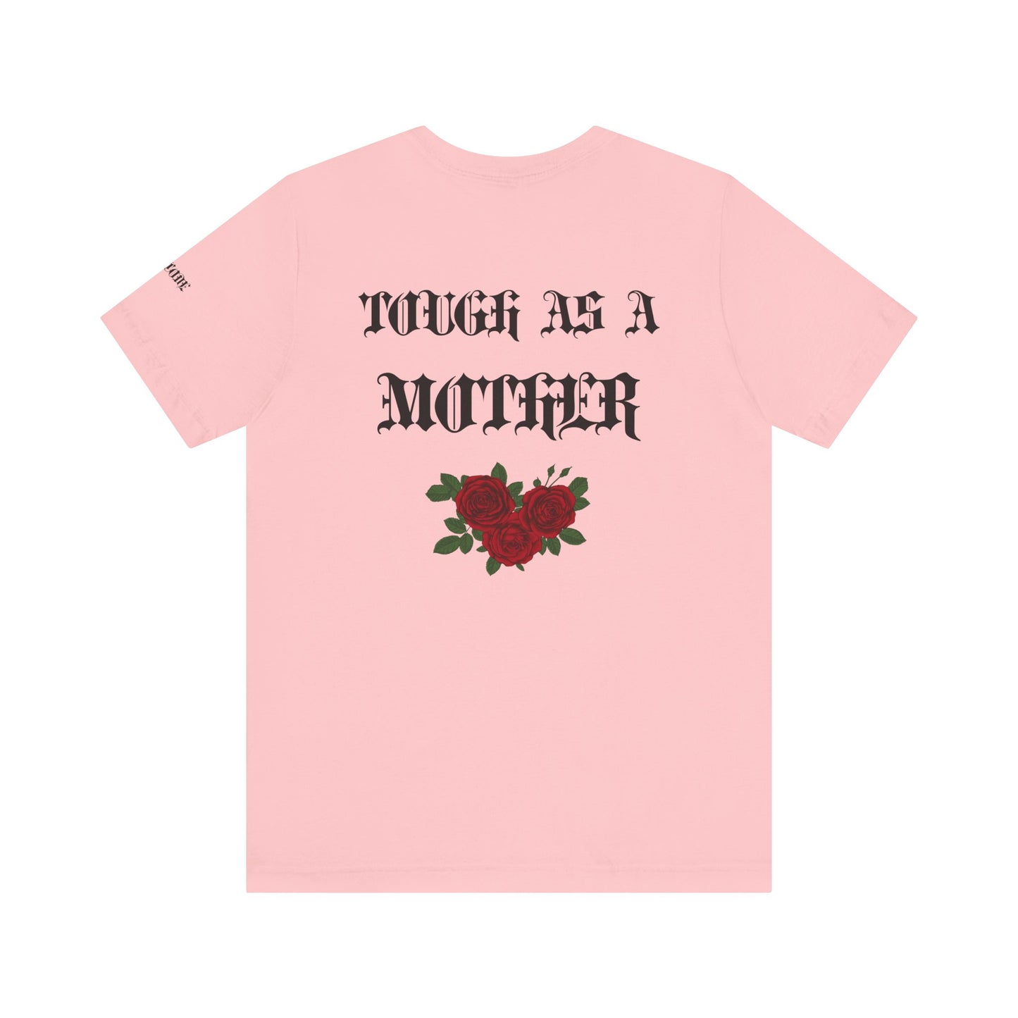 Tough as a Mother Graphic Streetwear T-Shirt