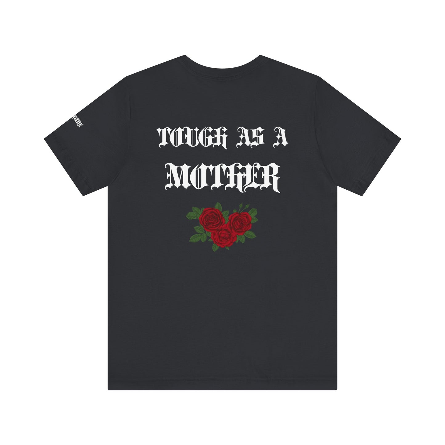 Tough as a Mother Graphic Streetwear T-Shirt