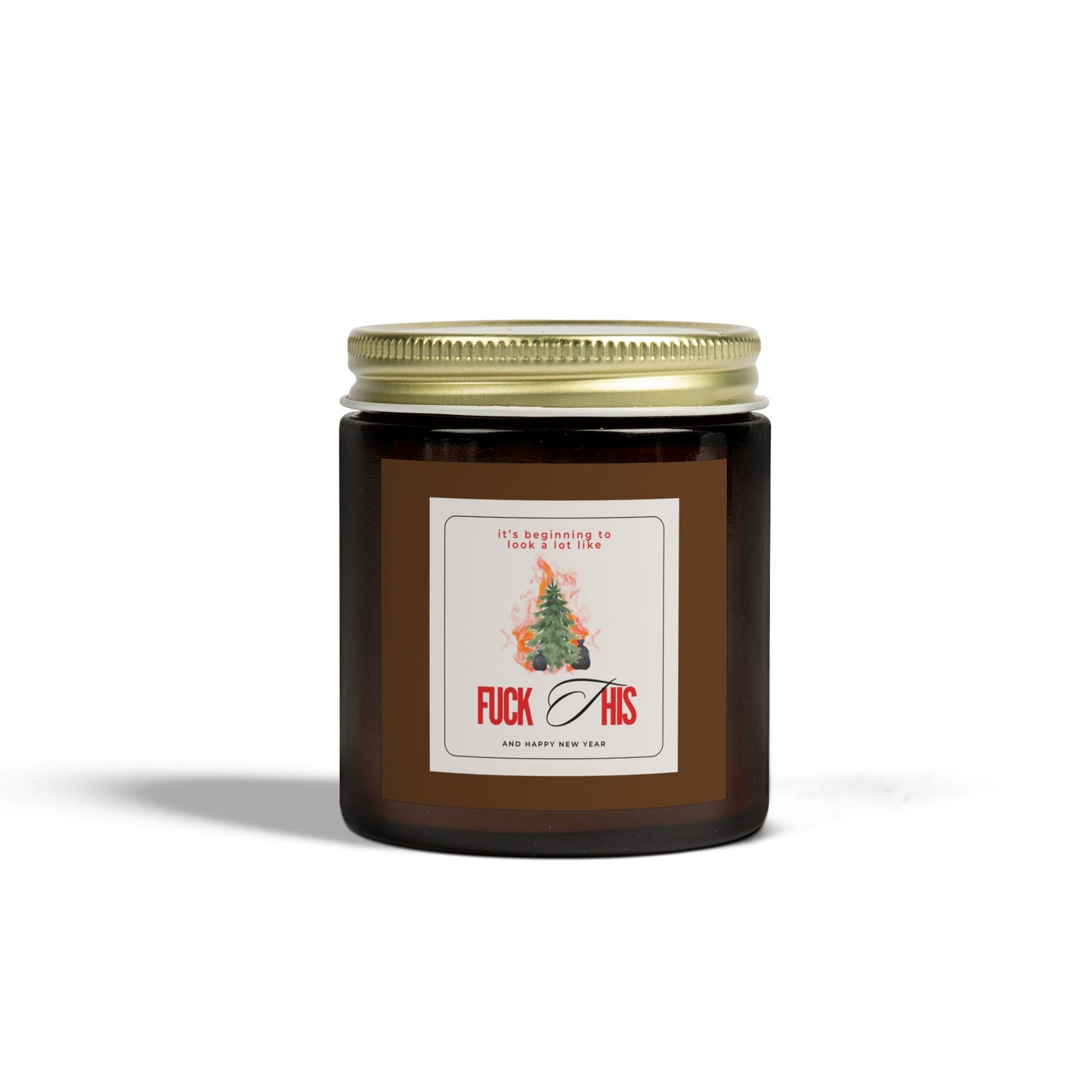 It's Beginning To Look a Lot Like F^ck This Merry Xmas Scented Candle