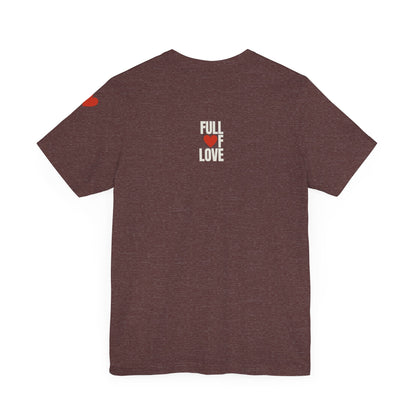 Full of Love Streetwear T-Shirt - Heather Maroon