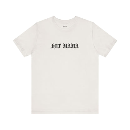 Hot Mama Graphic Streetwear T-Shirt