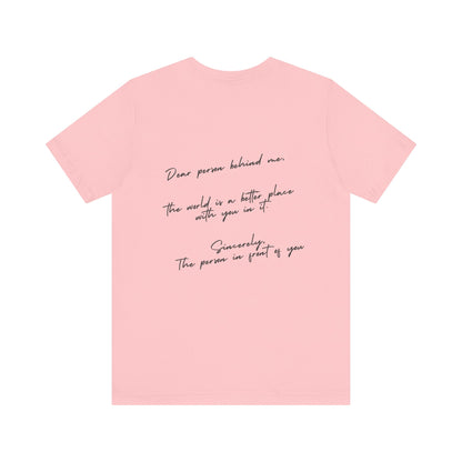 Dear Person Behind Me T-Shirt