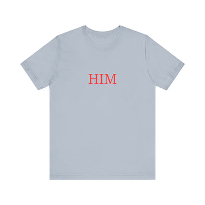 Him T-Shirt