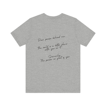 Dear Person Behind Me T-Shirt