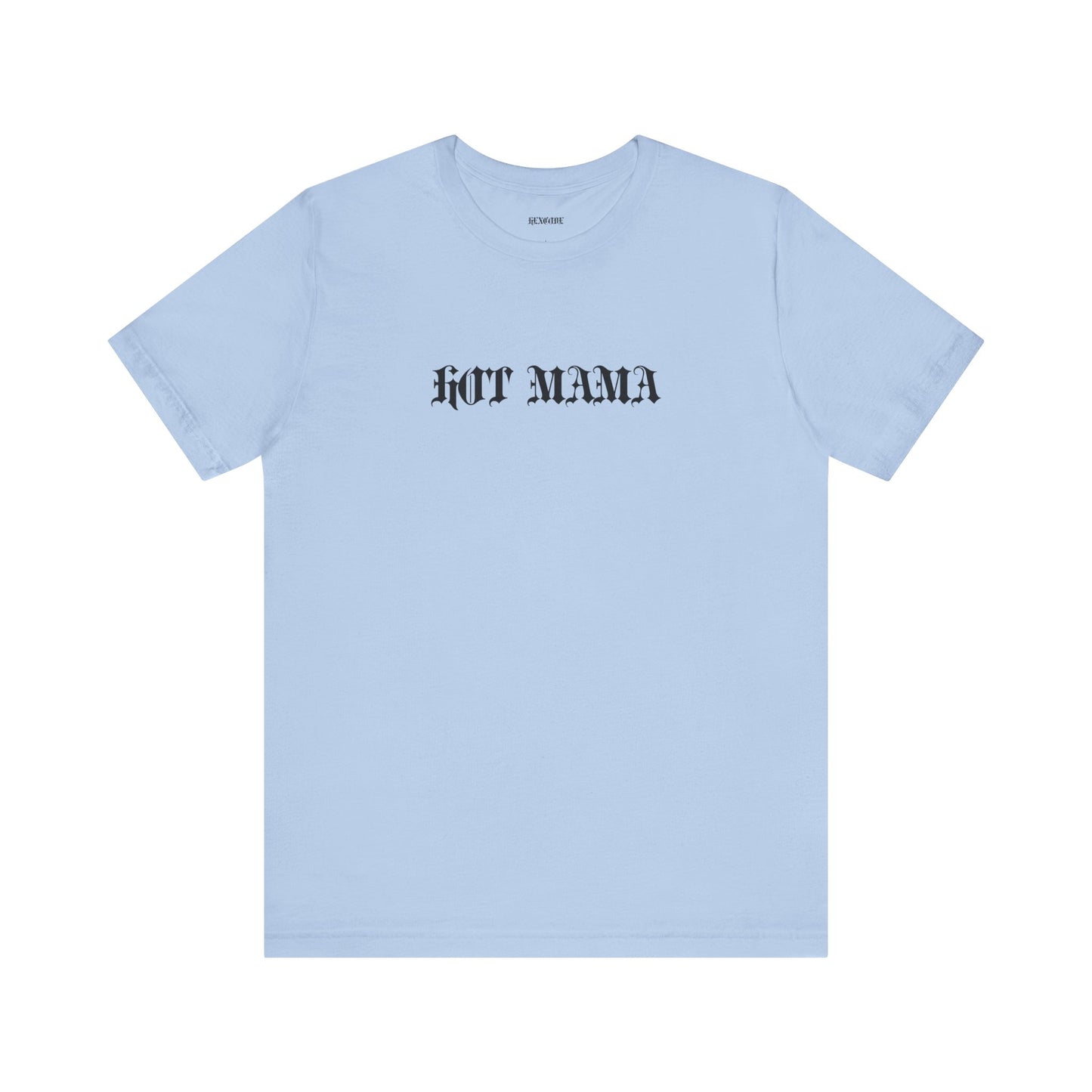 Hot Mama Graphic Streetwear T-Shirt
