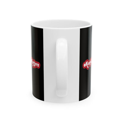 Mental Health Matters Ceramic Coffee Cup Mug