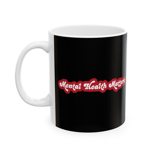 Mental Health Matters Ceramic Coffee Cup Mug
