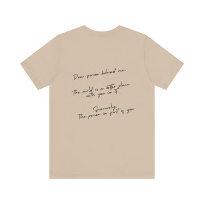 Dear Person Behind Me T-Shirt