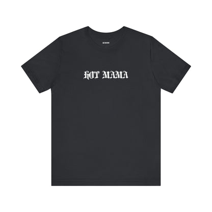Hot Mama Graphic Streetwear T-Shirt