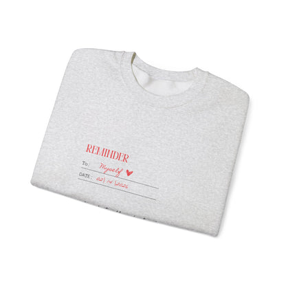 Reminder to Self Valentine's Day Sweatshirt, Gifts for Her, Vday gift ideas, Valentine's Sweater, Trendy Aesthetic, Self Love