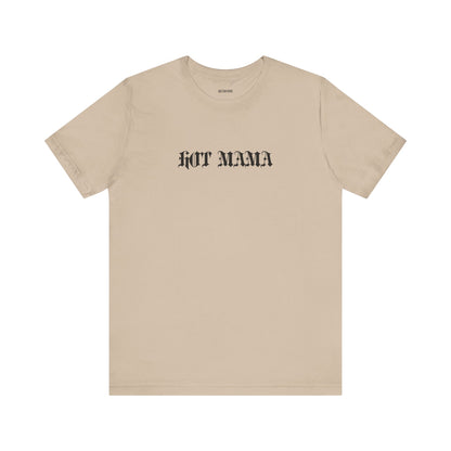 Hot Mama Graphic Streetwear T-Shirt