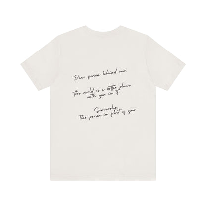 Dear Person Behind Me T-Shirt