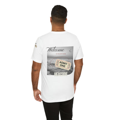 Welcome to the Shit Show Streetwear T-Shirt - White