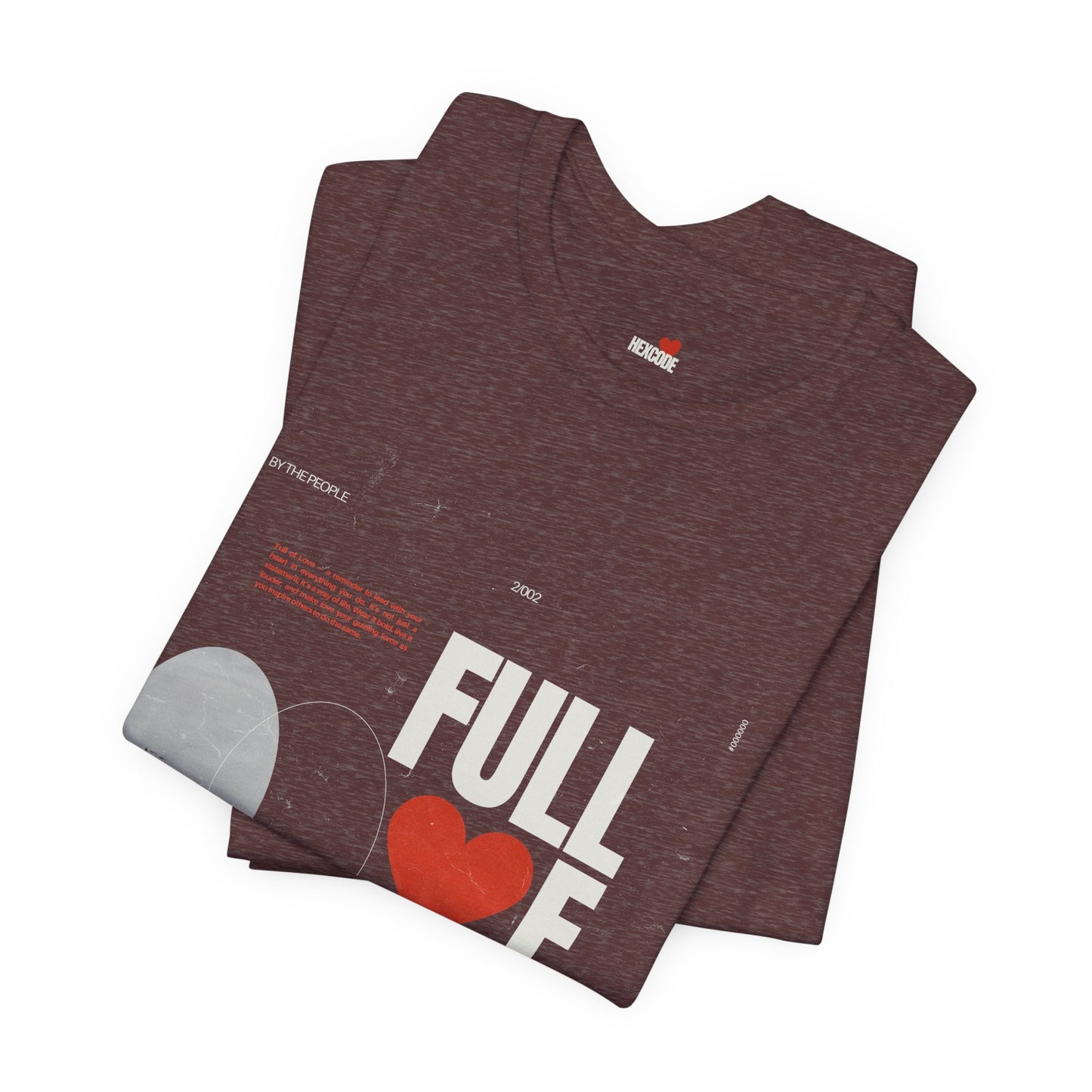 Full of Love Streetwear T-Shirt - Heather Maroon