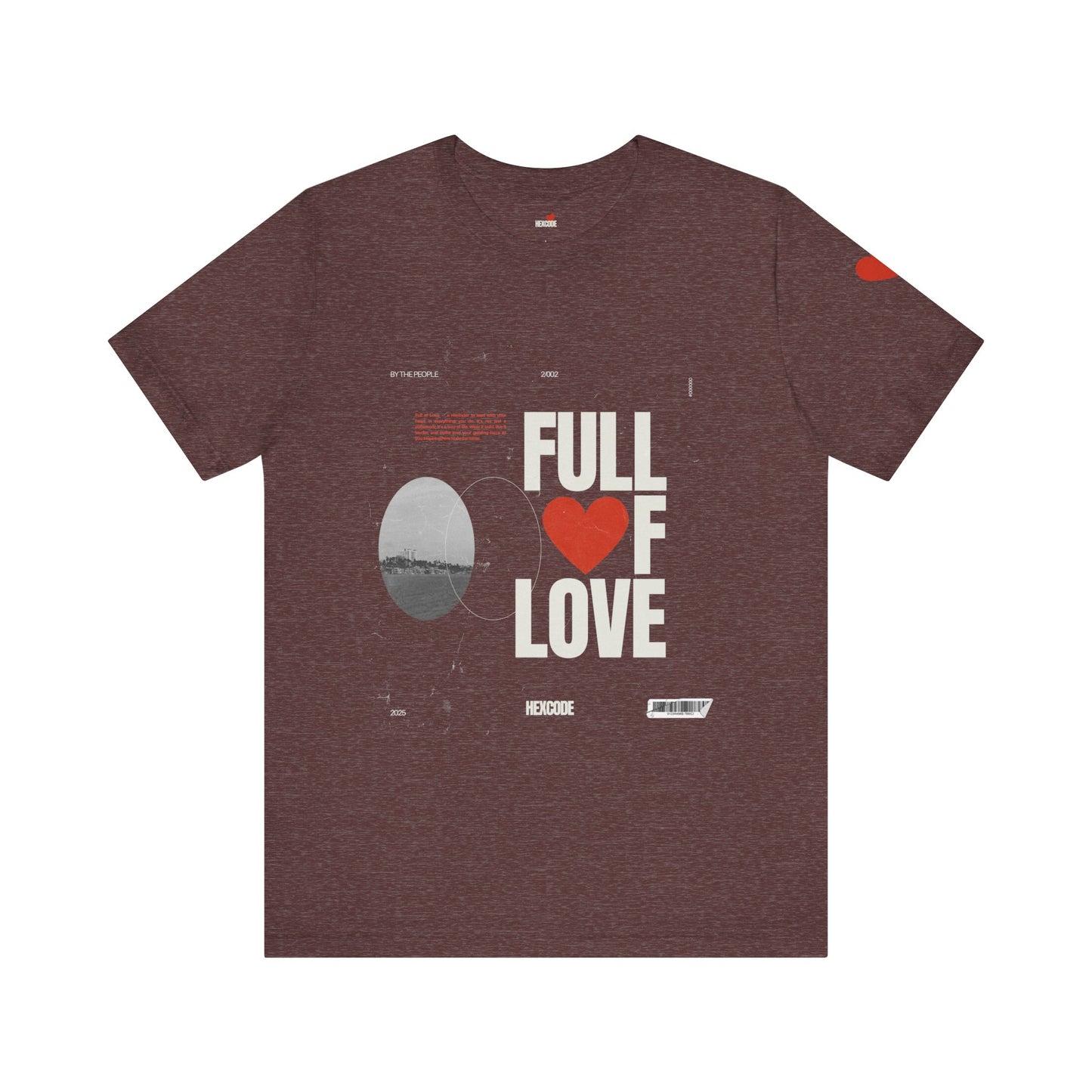 Full of Love Streetwear T-Shirt - Heather Maroon