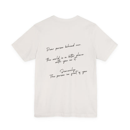 Dear Person Behind Me T-Shirt