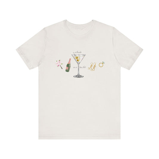 A Bride in a Tini Bit T-Shirt