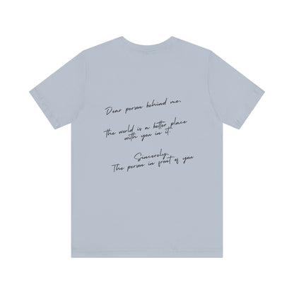 Dear Person Behind Me T-Shirt