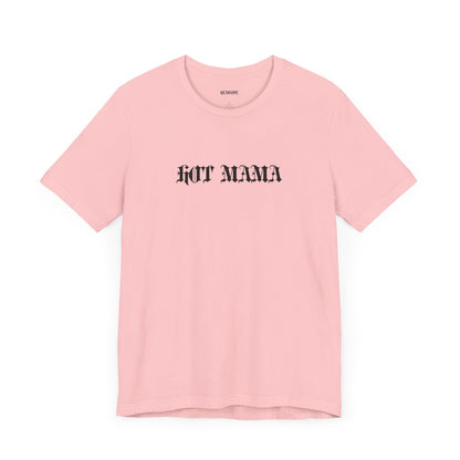 Hot Mama Graphic Streetwear T-Shirt