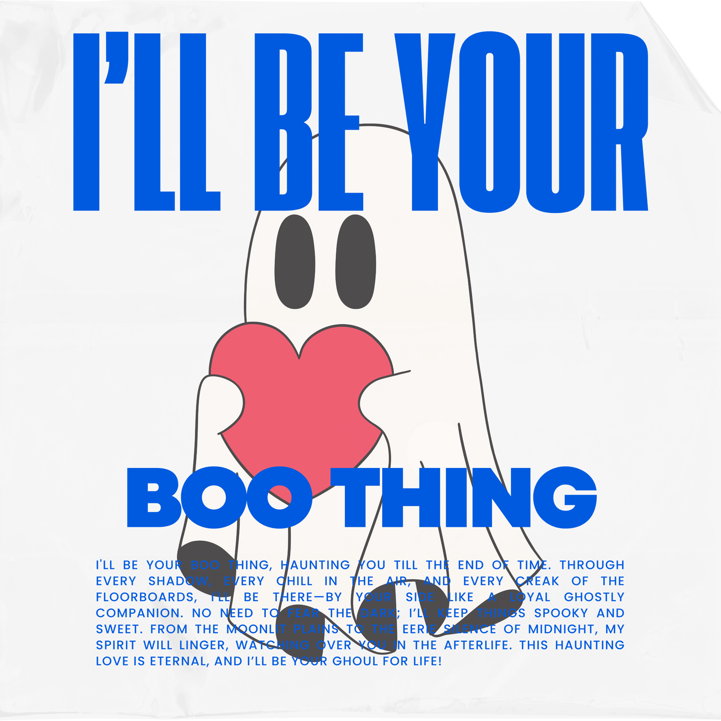 I'll Be Your Boo Thing Halloween Streetwear T-Shirt - White